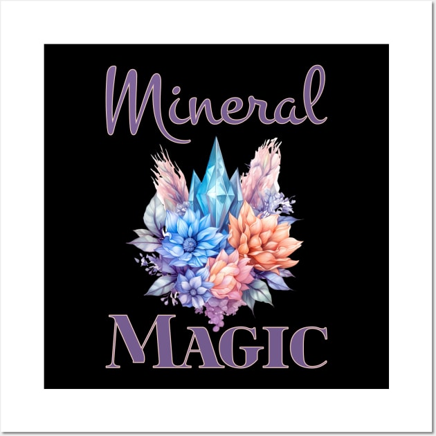 Mineral Magic - Rockhound - Crystals - Rockhound Wall Art by Crimson Leo Designs